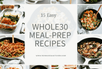 15 Whole30 Meal-Prep Recipes for Stress-Free Weekly Planning